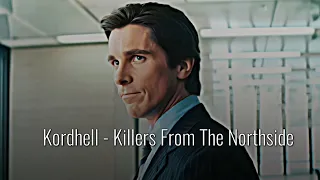 Kordhell - Killers From The Northside [ Bruce Wayne Edit ]