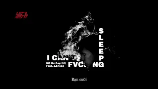 [VIETSUB] [LGIst] I Can't Fucking Sleep - MC Hotdog Ft. J.Sheon