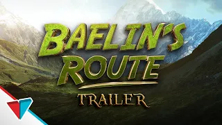 Baelin's Route - Official Trailer