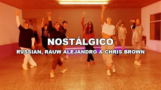 NOSTÁLGICO - Rvssian, Rauw Alejandro & Chris Brown - Choreography by URBAN DANCE ESQUEL