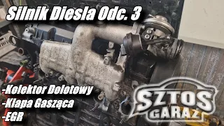 Silnik Diesla Odc. 3 Kolektor Dolotowy, Klapa Gasząca, EGR