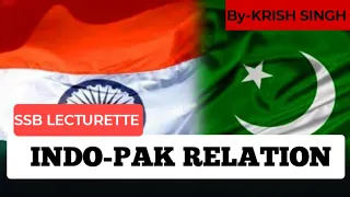 INDO-PAK RELATION SSB LECTURETTE INTERVIEW।। SSB LATEST LECTURETTE TOPIC ।।GEOPOLITICS 👍