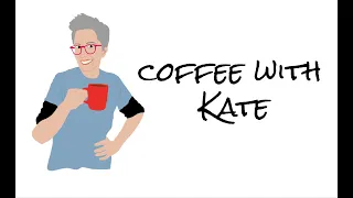 Coffee with Kate - September 2023