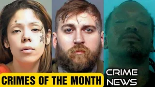 Crime News: February 2024 - CRIMES OF THE MONTH (True Crime Compilation)