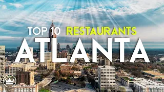 The Top 10 BEST Restaurants in Atlanta, Georgia (2023)