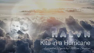 HAEVN - Kite in a Hurricane [Unofficial Extended Remix] - LYRICS in CC