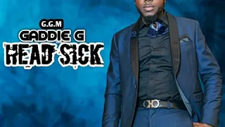 Gaddie G - Head Sick (Brik Pan Brik Riddim)