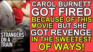 Carol Burnett GOT FIRED because of this movie but SHE GOT REVENGE in the sweetest of ways!
