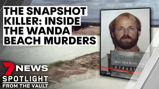 Chris Wilder - The Snapshot Killer: Inside the Wanda Beach murders | 7NEWS Spotlight