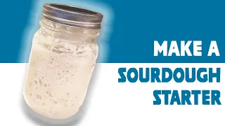 How to make a Sourdough Starter (The Easy Way)