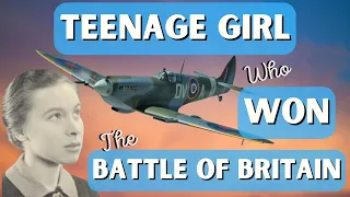 How A Teenage Girl Helped Win The Battle Of Britain  | The Inspiring Story Of Hazel Hill