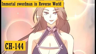 {Ch-144}IMMORTAL SWORDSMAN IN THE REVERSE WORLD | Manga on tv