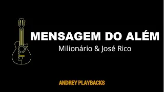 PLAYBACK - MENSAGEM DO ALÉM - Milionário & José Rico - Tom Dm