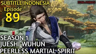 Peerless Martial Spirit [Season 1 episode 89] Jueshi Wuhun - Sub Indo