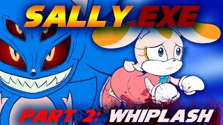 Sally.EXE Part 2: WHIPLASH