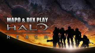 Mapo & Dex Play Halo Reach! Dex's First Playthrough | Co-op Campaign Marathon [Part 1]