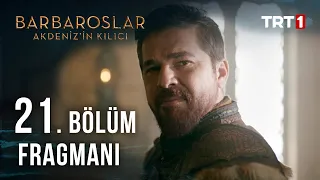 Barbaroslar Akdeniz'in Kılıcı 21. Bölüm Fragmanı