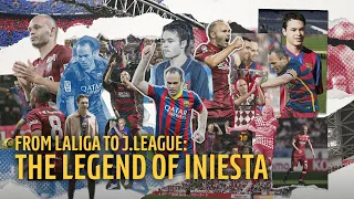 From LaLiga to J.League: The Legend of Iniesta