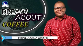 Dream About Coffee - Biblical Meaning from Evangelist Joshua