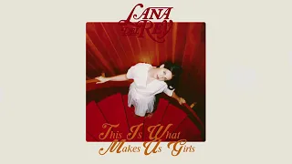 Lana Del Rey - This Is What Makes Us Girls (Demo 3)