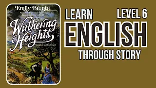 🔥Learn English Through Story Level 6|Wuthering Heights|  #learnenglishthroughstory