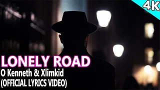 LONELY ROAD - O'Kenneth, ft XlimKid (Official lyrics video)