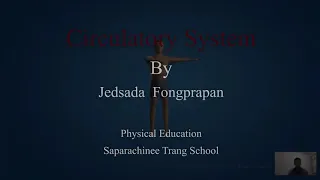 ระบบไหลเวียนเลือด Circulatory System   By J Fongprapan