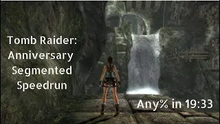 Tomb Raider Anniversary Segmented Speedrun in 19:33 IGT [World Record]