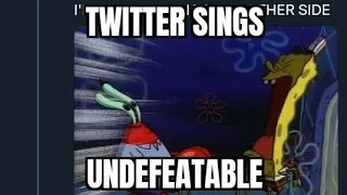 Twitter Sings (Half of) Undefeatable