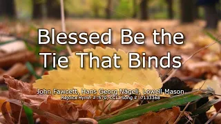 Blest be the tie that binds | lyric video
