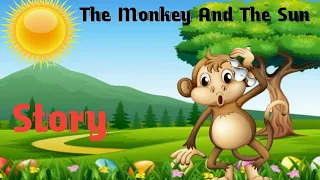 Moral Stories || The Monkey And The Sun || @ Kids Learning