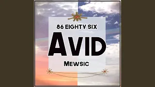 Avid (From "86 eighty six")