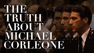 The Truth About Michael Corleone