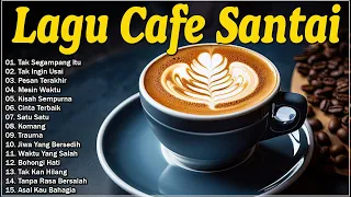 LAGU CAFE SANTAI TERBARU 2024 - LAGU CAFÉ SANTAI SETELAH SEMINGGU BEKERJA - LAGU CAFE POPULER 2024