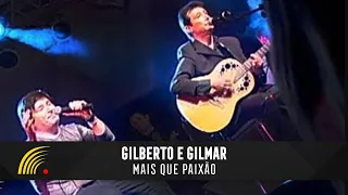 Gilberto & Gilmar - Mais Que Paixão - Gravado Em Um Circo, Onde Tudo Começou...