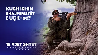 KUSH ISHIN SNAJPERISTËT E UÇK-së?