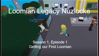 Loomian Legacy Nuzlocke -  Season 1, Episode 1 -  Getting our First Loomian