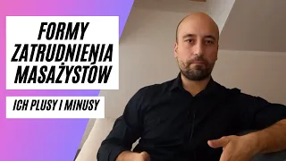 Formy zatrudnienia masażystów. Plusy i minusy