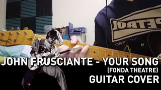 John Frusciante - Your Song Live at Fonda Theatre 2022 (Guitar Cover)