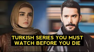 Top 9 Turkish Drama Series You Must Watch Before You Die [English Subtitles]