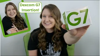 NEW Dexcom G7 Insertion!