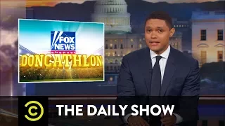 Doncathlon - Fox News Defends the Indefensible Donald Trump Jr.: The Daily Show