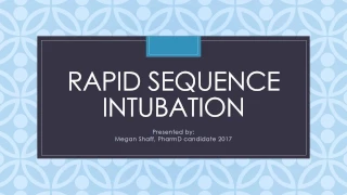 Rapid Sequence Intubation: Review of Medications