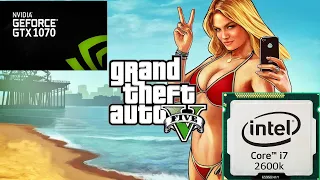 Grand Theft Auto V | i7 2600k | GTX 1070 | FPS TEST