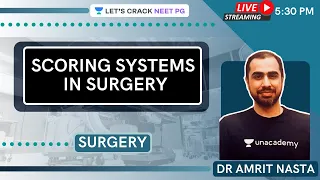 Scoring Systems in Surgery | Surgery for Medical PG/NEET PG/NEXT | Dr Amrit Nasta