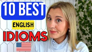 10 English idioms you need to know