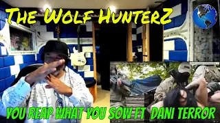 The Wolf HunterZ   You Reap What You Sow Ft  Dani Terror - Producer Reaction