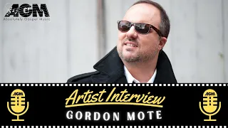 AGM Artist Interview: Gordon Mote - Where He Leads