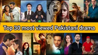 Top 30 most viewed Pakistani drama 2023 | most viewed Pakistani drama