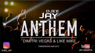Anthem | Unreleased | Dimitri Vegas & Like Mike | Tomorrowland 2013